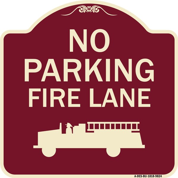 Signmission Designer Series-No Parking Fire Lane, Burgungy Heavy-Gauge Aluminum, 18" x 18", BU-1818-9824 A-DES-BU-1818-9824 - main
